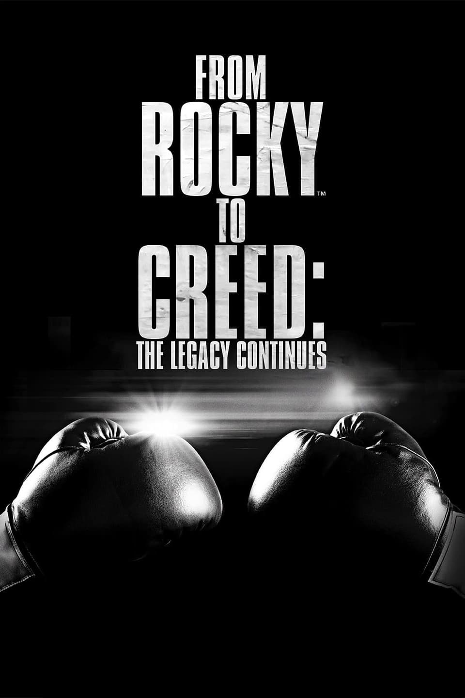 Постер From Rocky to Creed: The Legacy Continues